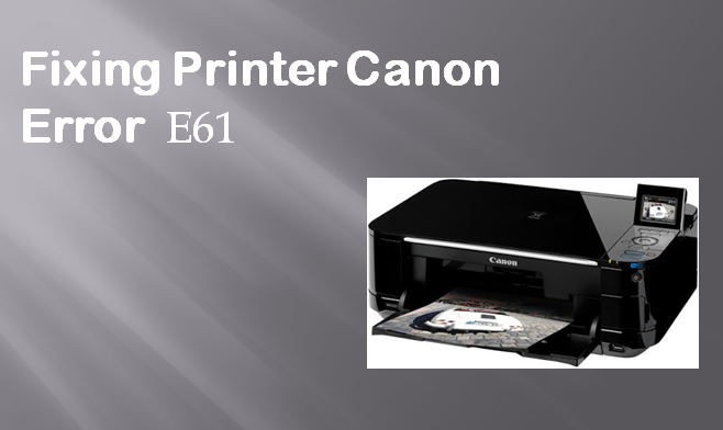 Canon Printer Error E61