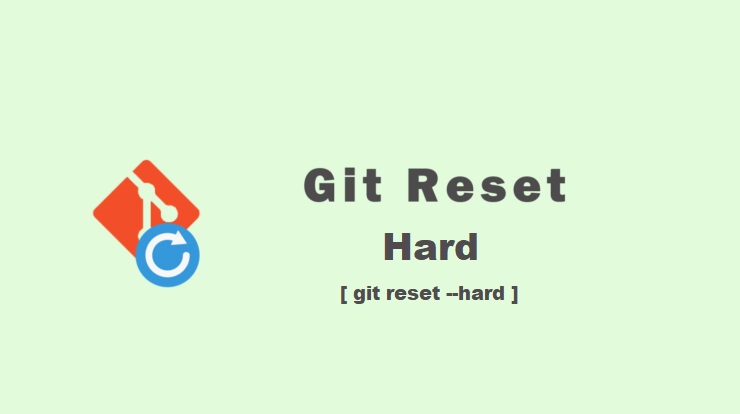 Git Reset Hard