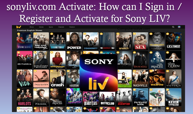 sonyliv.com Activate: How can I Sign in / Register and Activate for Sony LIV