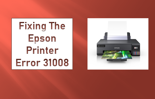 Epson Printer Error 31008