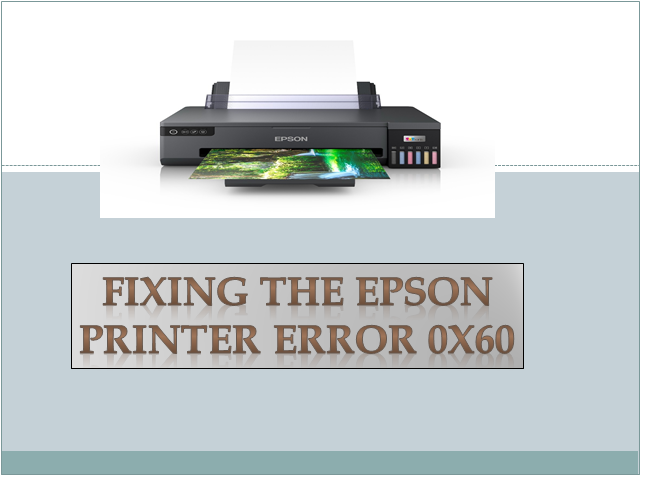 Epson Printer Error 0x60