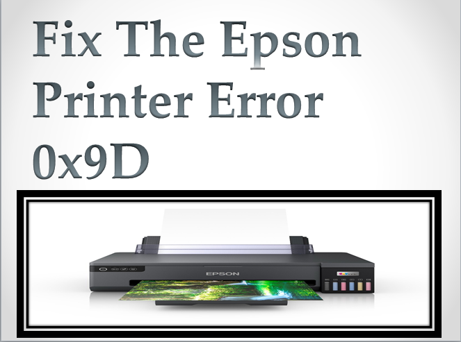 Epson Printer Error 0x9D