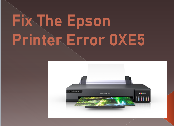 Epson Printer Error 0XE5